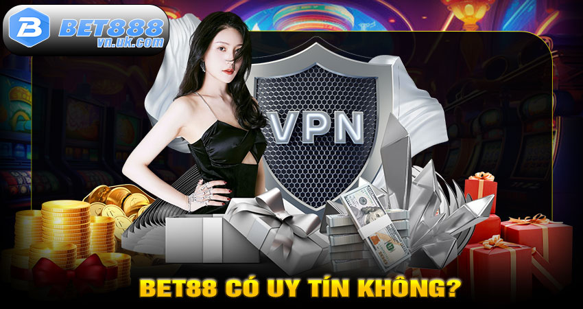 BET88 Có Uy Tín Không?