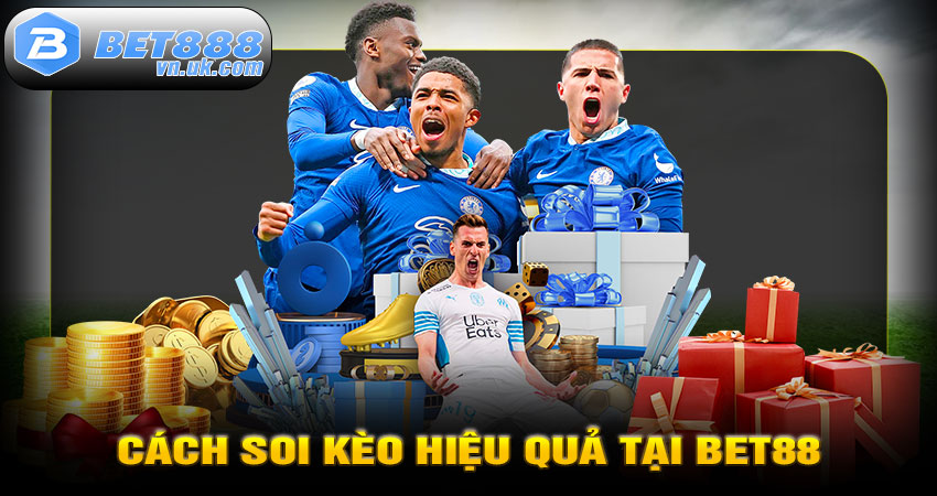 Cách Soi Kèo Hiệu Quả Tại BET88