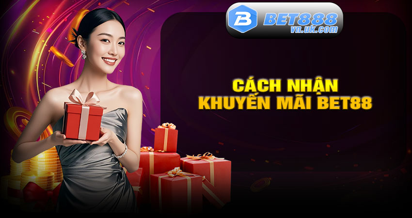 Cách tham gia chương trình khuyến mãi BET88