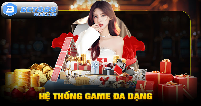 Hệ thống game đa dạng – công bằng – có kiểm định