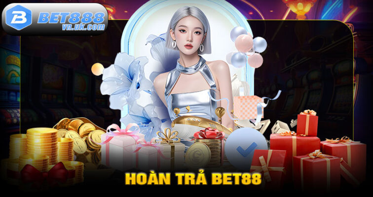 Hoàn Trả BET88