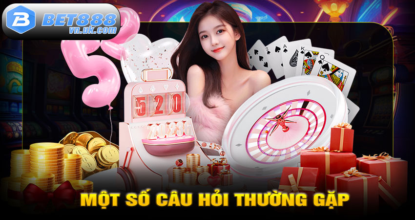 Một Số Câu Hỏi Thường Gặp Về Hoàn Trả BET88