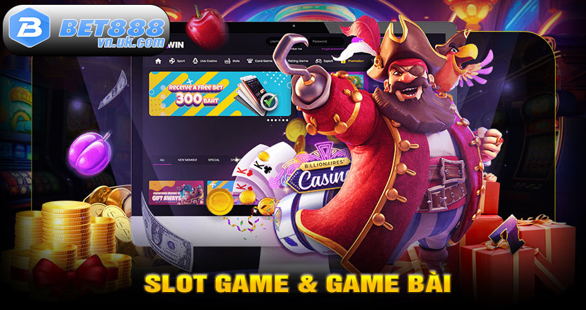 Slot Game & Game Bài – Kho Giải Trí Khổng Lồ