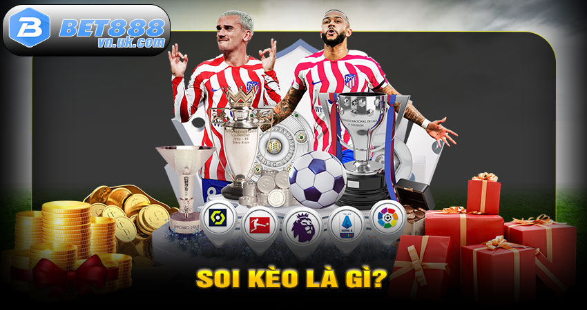 Soi Kèo Là Gì?