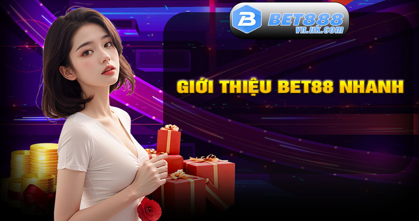Giới thiệu nhanh về bet88